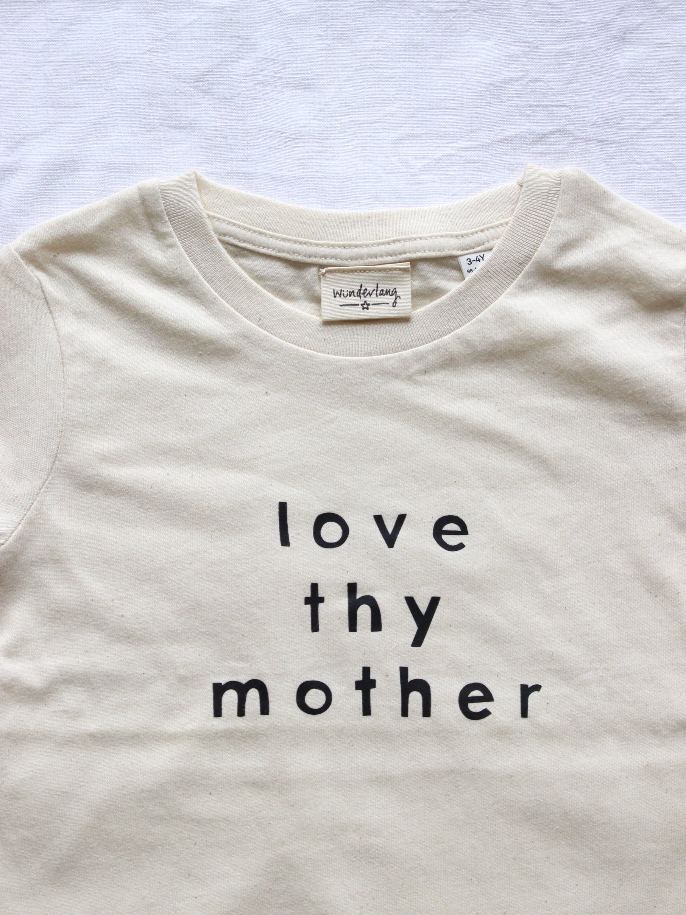 Wunderlang   LOVE THY MOTHER T-SHIRT